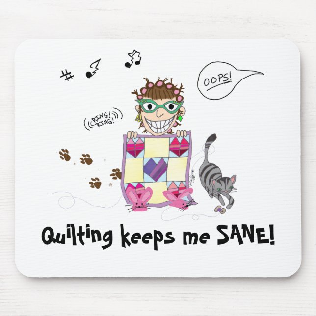 Quilting keeps me SANE! Mousepad (Front)