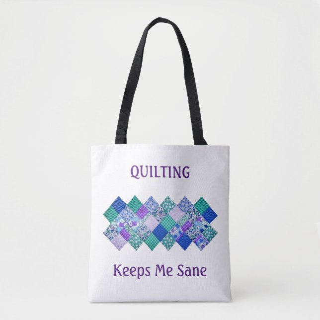 Quilting Keeps Me Sane Tote (Front)