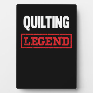 Quilting Legend Funny Gifts Quilting Lovers Plaque