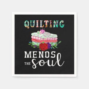 Quilting Mends Soul Quilter Gift Quilting Lovers Napkin