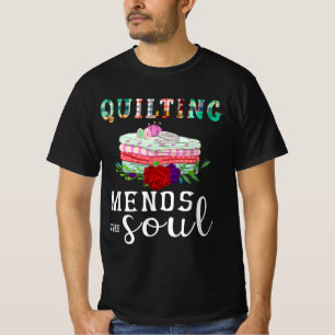 Quilting Mends Soul Quilter Gift   Quilting Lovers T-Shirt