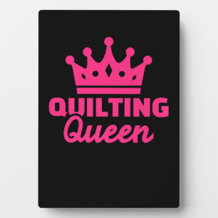 Quilting Queen Pemium Funny Quilting Lovers Plaque