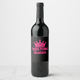 Quilting Queen Pemium Funny Quilting Lovers Wine Label