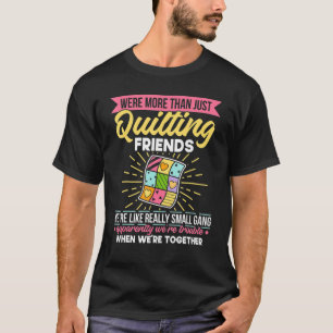 Quilting Quilt Sewing Machine Crocheting And Knitt T-Shirt