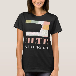 Quilting Quilter Sewing Machine Fabric Pattern Qui T-Shirt