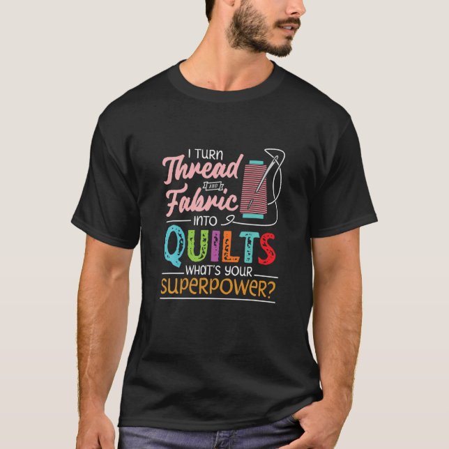 Quilting Saying Seamstress Quote Quilter Sewing T-Shirt (Front)