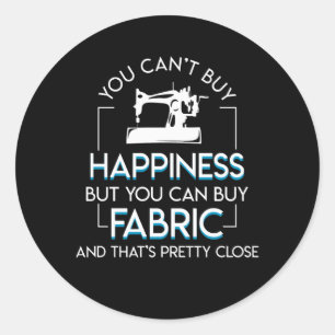 Quilting Sewing Buy Happiness Pretty Close Classic Round Sticker