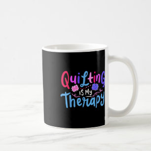 Quilting Sewing Funny Quilter Sewer Gift Coffee Mug