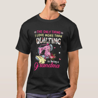 Quilting Sewing Quilt Grandma For Quilter T-Shirt