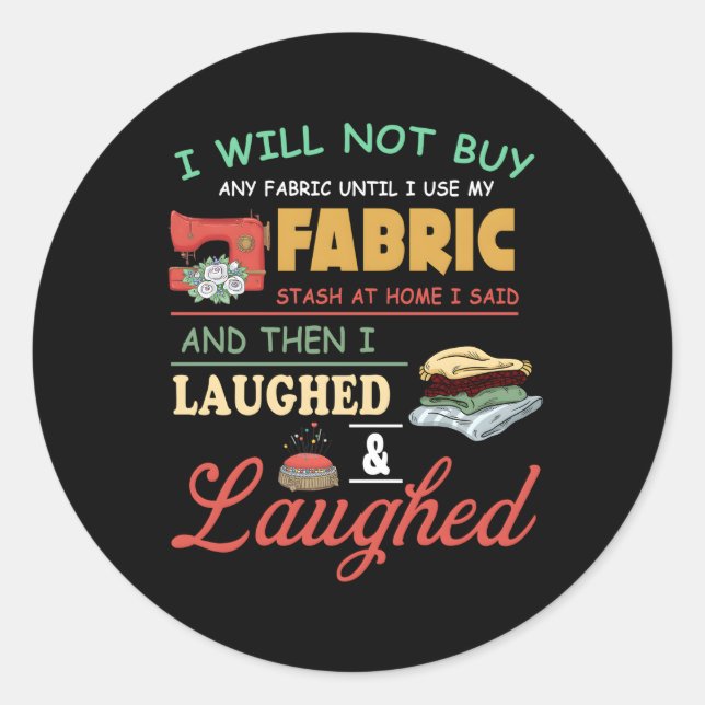 Quilting Sewing Sayings Sewer Quilter Classic Round Sticker (Front)