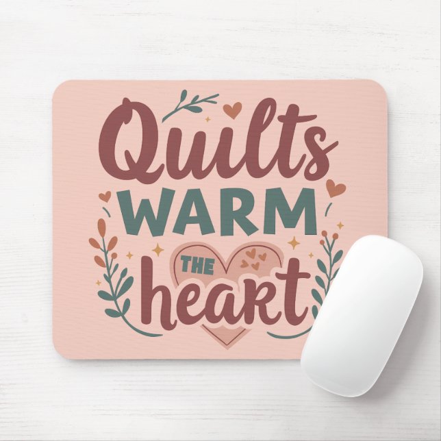 "Quilts Warm The Heart" Cosy Quilting Cottagecore Mouse Mat (With Mouse)