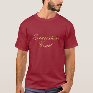 Quinceanera Court Burgundy Gold Custom Chambelan T-Shirt