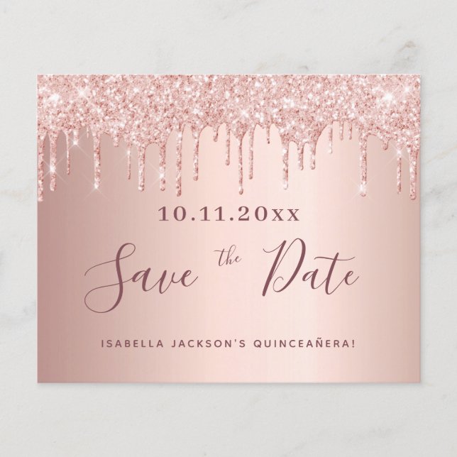 Quinceanera rose gold glitter drips save the date (Front)