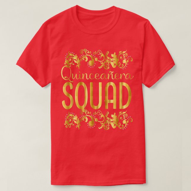 Quinceanera Squad Birthday 15th 15 Quince Fifteen  T-Shirt (Design Front)