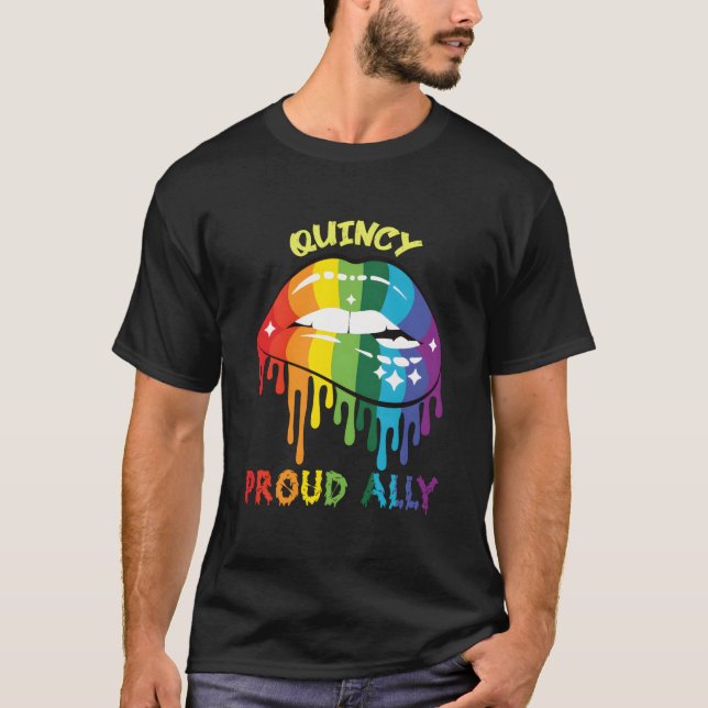 Quincy Proud Ally Lgbtq Massachusetts Pride Ma Say T-Shirt (Front)