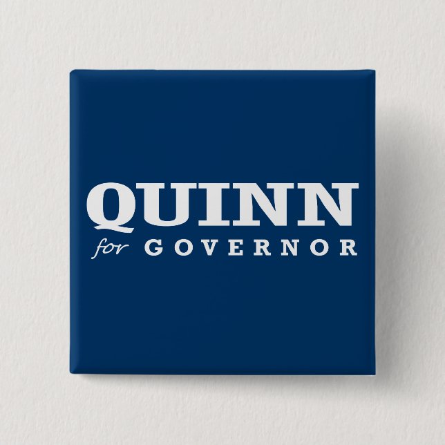 QUINN FOR GOVERNOR 2014 15 CM SQUARE BADGE (Front)