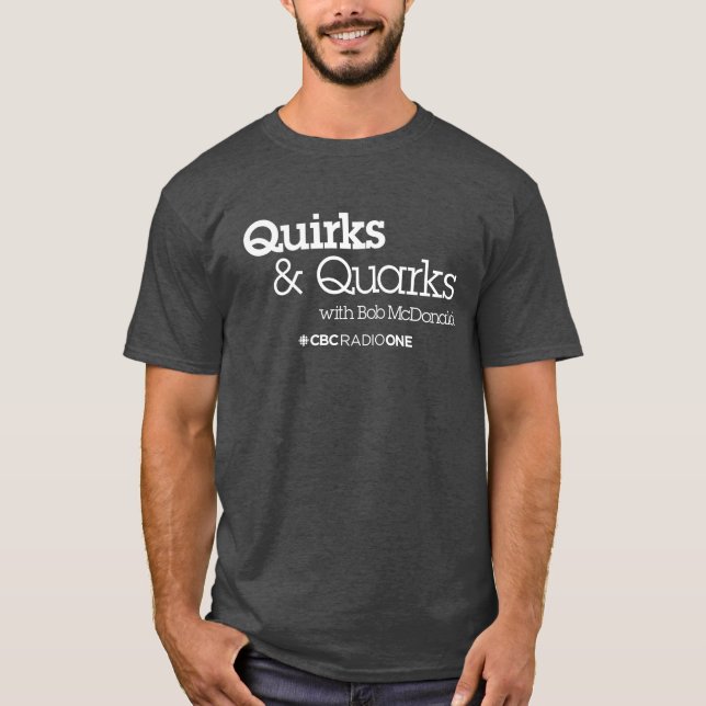 Quirks & Quarks T-Shirt (Front)