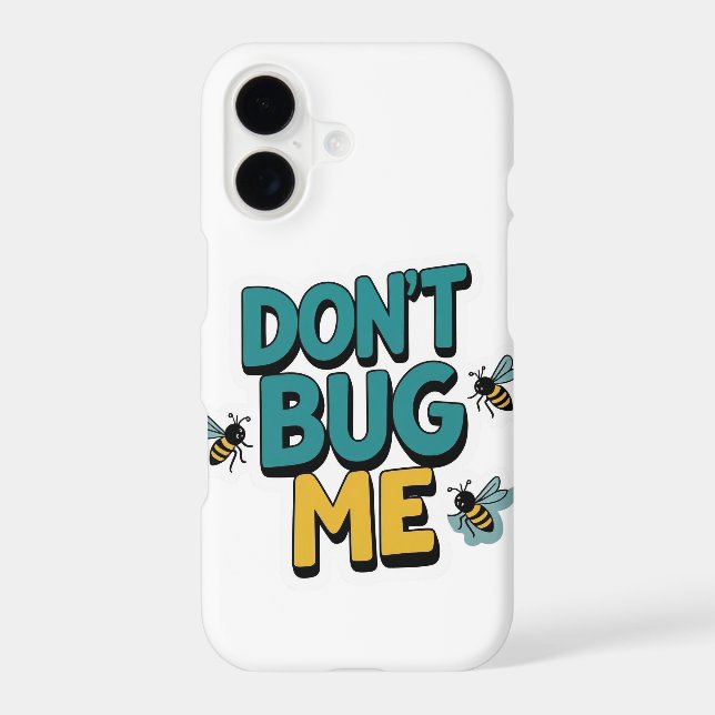 Quirky Bee Pun – Don’t Bug Me Artwork iPhone Case (Back)