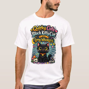 Quirky Cute Black Kitty Cat with Long Whiskers T-Shirt