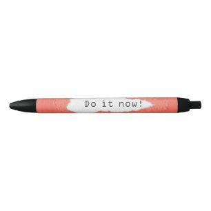 Quirky Do It Now Motivational Quote Black Ink Pen