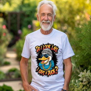 Quirky Duck: Do I Look Like I Give A Duck T-Shirt