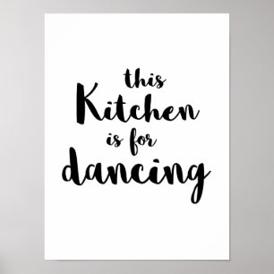 Quirky fun This kitchen is for dancing calligraphy Poster
