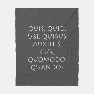 Quis Quid Ubi Quibus Auxiliis Cur Quomodo Quando Fleece Blanket