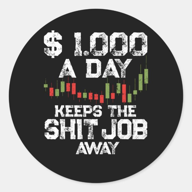 Quit Day Job Day Trader Motivation Stock Forex Tra Classic Round Sticker (Front)