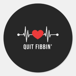 Quit Fibbin Medical Atrial Fibrillation Nurse Classic Round Sticker