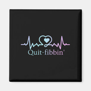 Quit Fibbing Atrial Fibrillation Nurse Funny Medic Magnet
