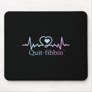 Quit Fibbing Atrial Fibrillation Nurse Funny Medic Mouse Mat