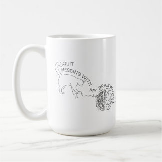 Quit Messing With My Brain Waves (with Cat) Coffee Mug