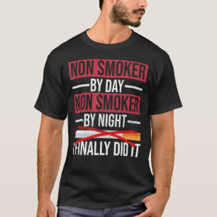Quit Smoking Quote For A Non Smoker T-Shirt