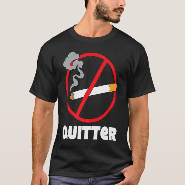 quit smoking text  stopped smoking  quitter T-Shirt (Front)