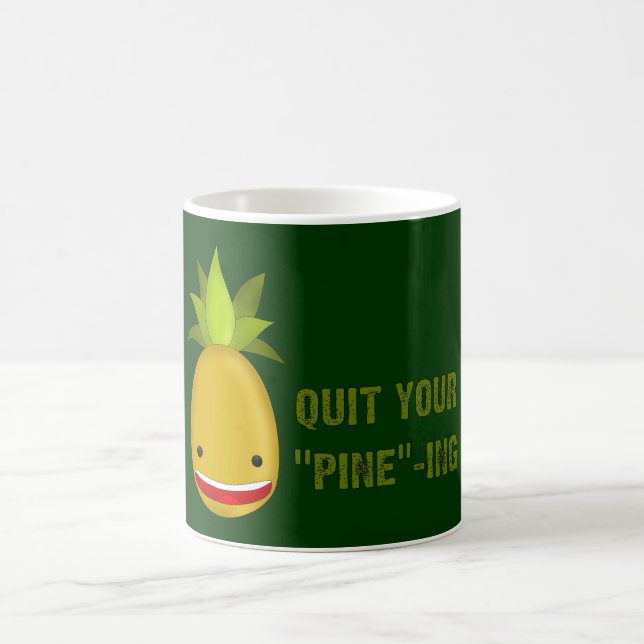 Quit Your "Pine" - ing Kawaii Pineapple Mug (Center)