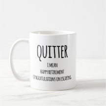 Quitter Retirement Gift, Funny Retirement Gift Co