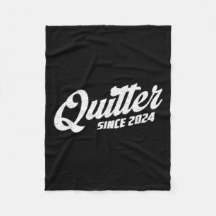 Quitter Since 2024 Non-smoker Quit Smoking  Fleece Blanket