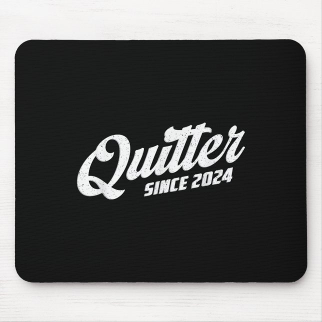 Quitter Since 2024 Non-smoker Quit Smoking  Mouse Mat (Front)