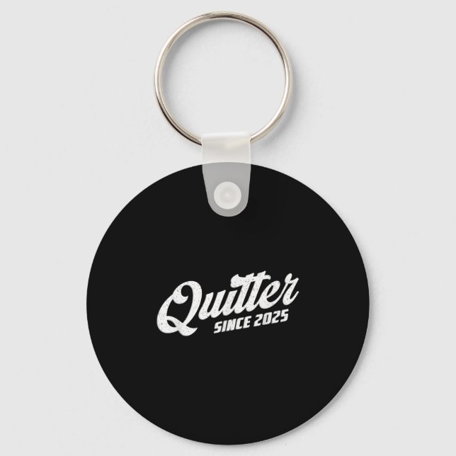 Quitter Since 2025 Non-smoker Quit Smoking  Key Ring (Front)