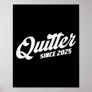 Quitter Since 2025 Non-smoker Quit Smoking  Poster