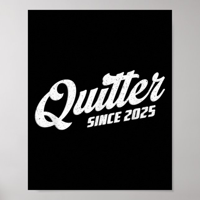 Quitter Since 2025 Non-smoker Quit Smoking  Poster (Front)
