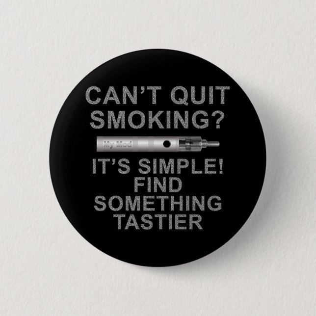 Quitting is easy 6 cm round badge (Front)