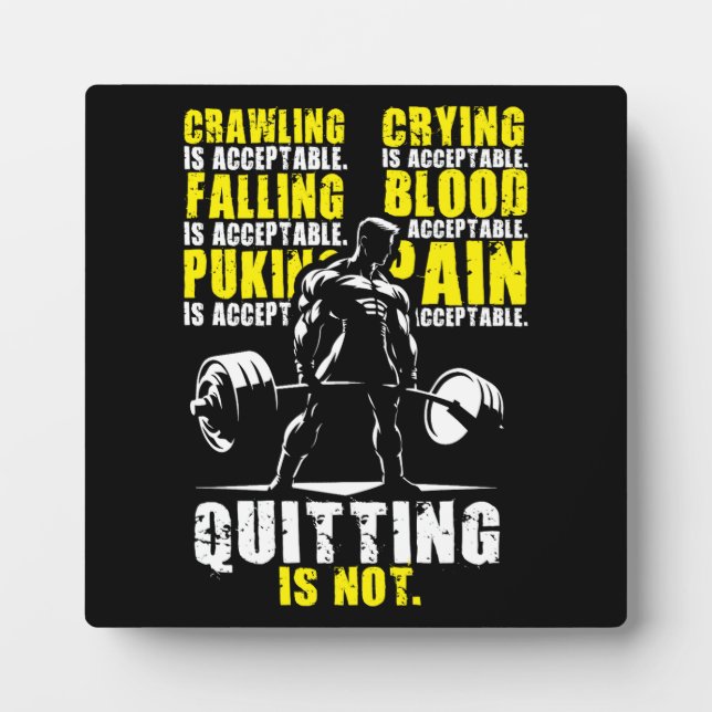 Quitting Is Not Acceptable - Motivational Gym Plaque (Front)