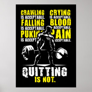 Quitting Is Not Acceptable - Motivational Gym Poster
