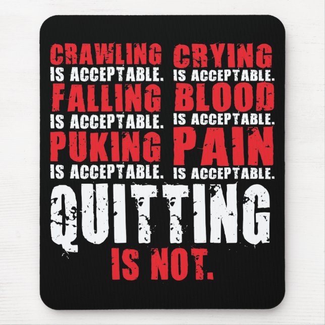 Quitting Is Not Acceptable - Workout Motivational Mouse Mat (Front)
