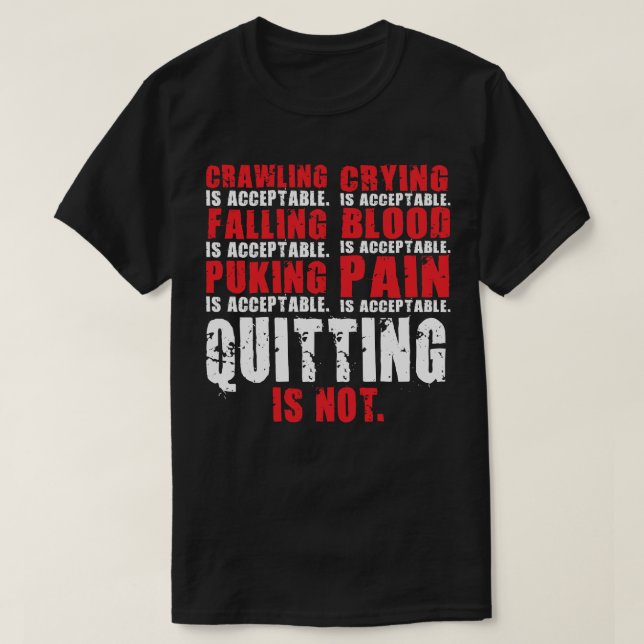 Quitting Is Not Acceptable - Workout Motivational T-Shirt (Design Front)