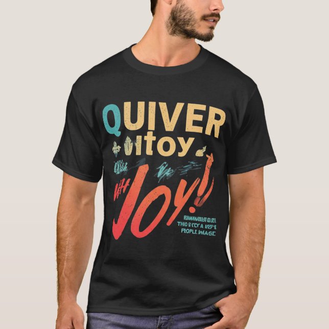 Quiver with Joy T-Shirt (Front)