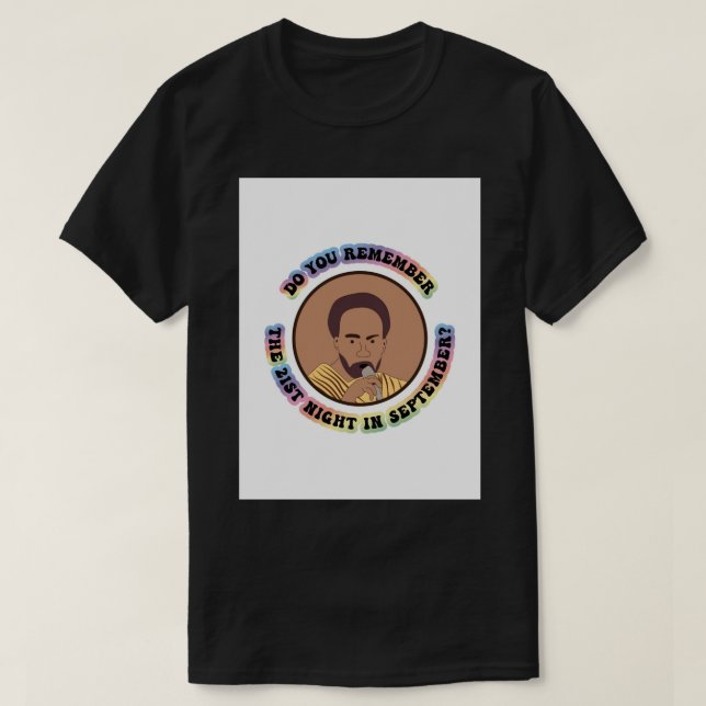 &quot;Do You Remember&quot; Earth Wind &amp; Fire  T-Shirt (Design Front)