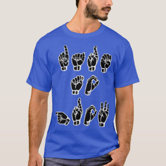 quotDARE TO GROWquot Fingerspelled In American Sig T-Shirt