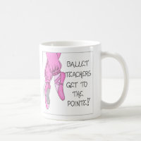 Quote about Ballet Teachers - Gift Mug
